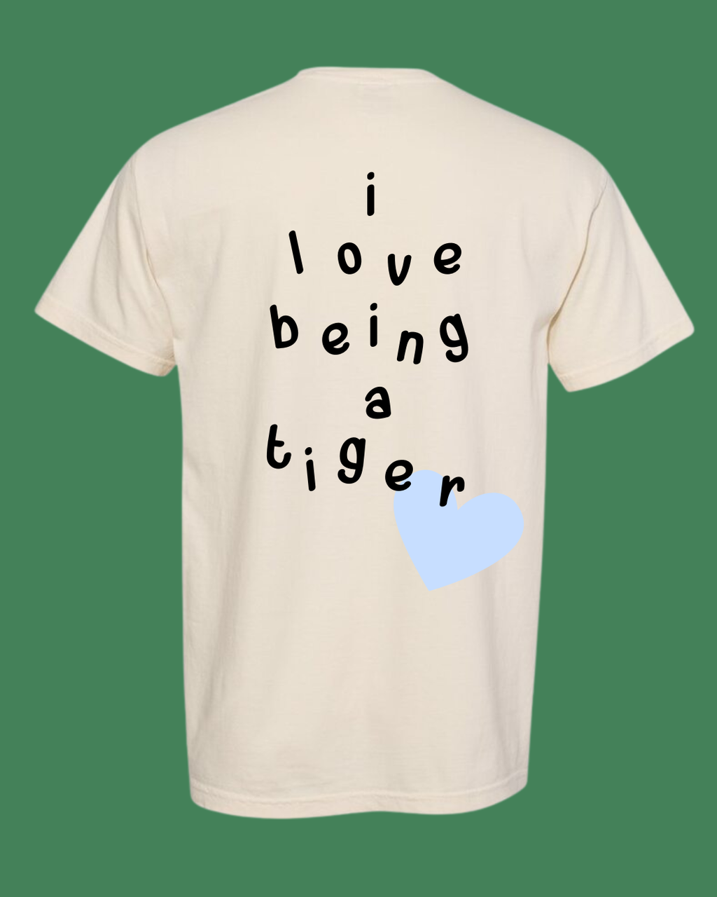 I Love Being a Tiger